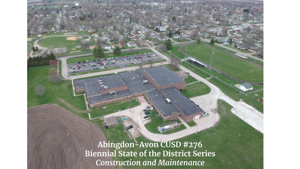 Abingdon-Avon CUSD #276 Biennial State of District - Construction and Maintenance